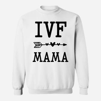 Womens Ivf Mama Infertility Ivf Awareness Mom Iui Sweat Shirt - Seseable