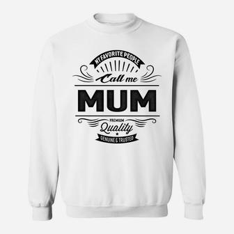 Womens My Favorite People Call Me Mum Mother Grandma Gift T Sweat Shirt - Seseable