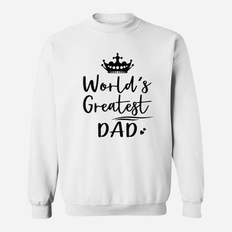 Worlds Greatest Dad Sweat Shirt - Seseable