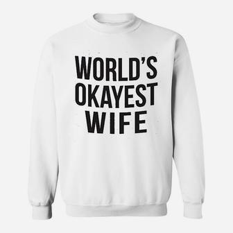 Worlds Okayest Wife Funny Married Anniversary Sweatshirt - Seseable