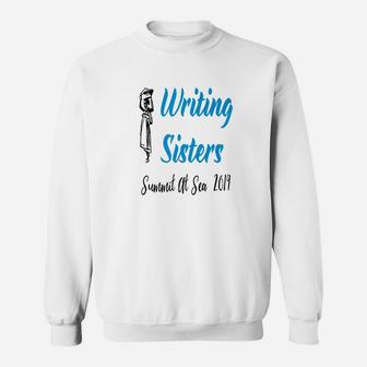 Writing Sister, christmas gifts for sister, sister gifts, gift ideas for sister Sweat Shirt - Seseable