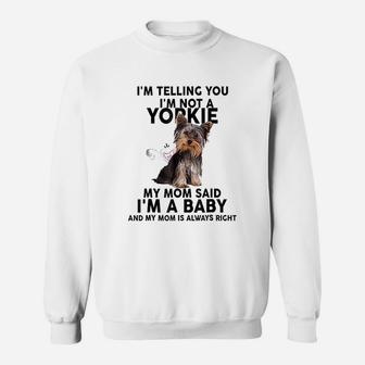 Yorkie I Am Telling You I Am Not A Yorkie Funny Dog Lovers Sweat Shirt - Seseable