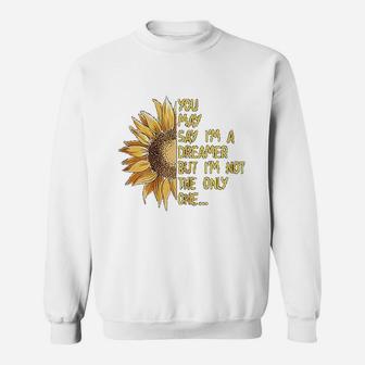You May Say I Am A Dreamer But Im Not The Only One Sweatshirt - Seseable