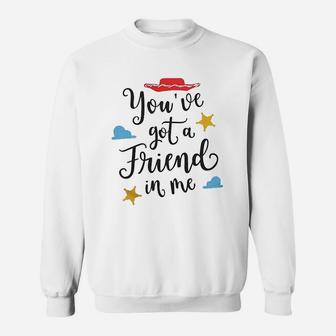 Youve Got A Friend In Me, best friend christmas gifts, gifts for your best friend, gifts for best friend Sweat Shirt - Seseable