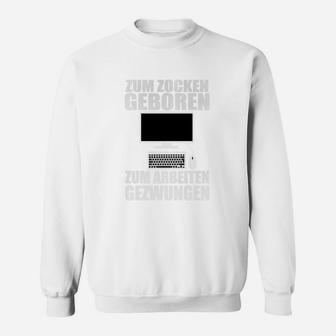 Zum Zocken Geborenes Sweatshirt, Lustiger Gamer Spruch mit Laptop - Seseable