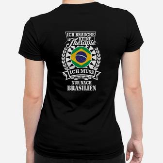 Brasilien Therapie Spruch Schwarzes Frauen Tshirt, Motiv für Brasilienfans - Seseable