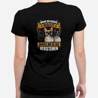Französesche Bulldogge Wenn Du Keinen Besitzt Frauen T-Shirt - Seseable