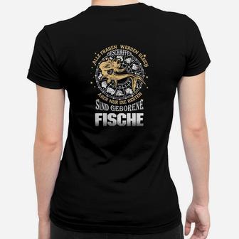 Frauen Geborene Fische Frauen Tshirt, Beste Sternzeichen Geschenkidee - Seseable