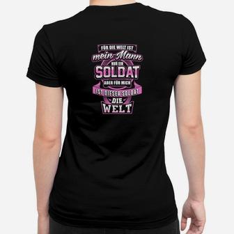 Für Mich Ist Dieser Soldat Die Welt Frauen T-Shirt - Seseable
