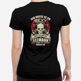 Humorvolles Seemann Frauen Tshirt So sexy zu sein Spruch, Lustiges Marine-Frauen Tshirt - Seseable