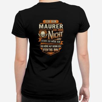 Ich Bin Maurer Ich Höre Nicht Frauen T-Shirt - Seseable