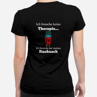 Ich Brauche Nur Meinen Rucksack Frauen T-Shirt - Seseable