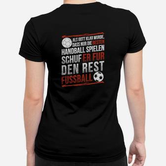 Lustiges Handballer Frauen Tshirt mit Spruch Rest gibt's Fußball - Seseable
