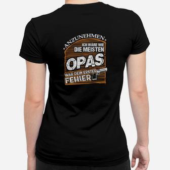 Lustiges Opa Frauen Tshirt mit Fehler Spruch, Geschenkidee - Seseable