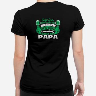 Mechaniker Aber Die Wichtigen Nennen Mich Papa Frauen T-Shirt - Seseable