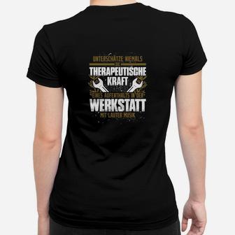 Mechaniker Therapie Werkstatt Und Laute Musik Geschenk Frauen T-Shirt - Seseable