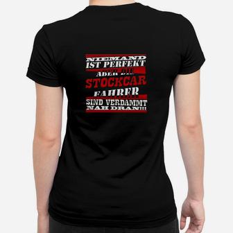 Niemand Ist Perfekt Stockcar Frauen T-Shirt - Seseable