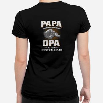 Papa Ehre, Opa Unbezahlbar Frauen Tshirt, Herren Design - Seseable