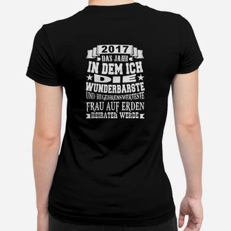 Schwarzes Frauen Tshirt 2017 Heiraten - Romantisches Statement Tee - Seseable