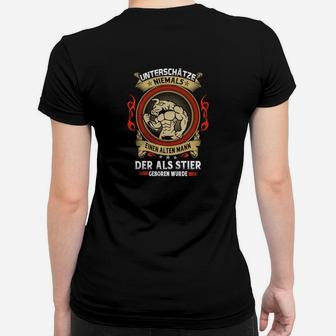 Stier Geboren Männer Frauen Tshirt, Motiv Alter Mann Spruch - Seseable