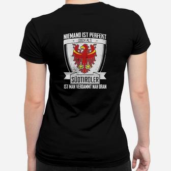 Südtiroler Stolz Schwarzes Frauen Tshirt mit Spruch - Perfektion Nahe - Seseable