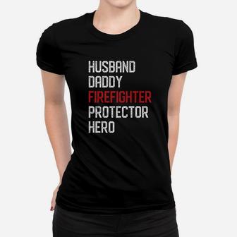 Mens Husband Daddy Firefighter Dad Fireman Hero Fathers Day Gifts Premium Ladies Tee