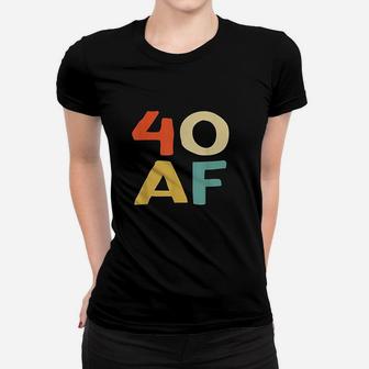 40 Af Vintage Cool Happy 40th Birthday Ladies Tee - Seseable
