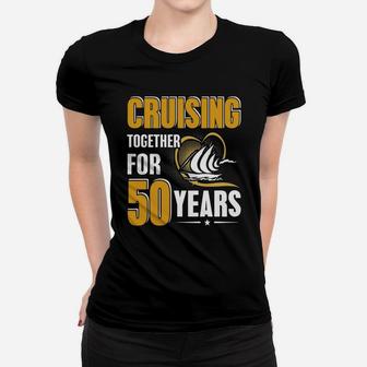 50th Wedding Anniversary Shirts Cruising Together Ladies Tee - Seseable