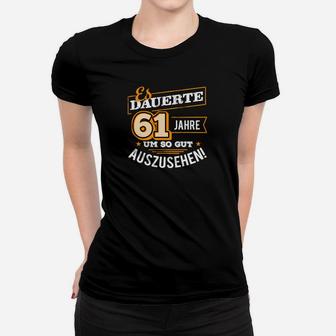 61 Jahre Geburtstag Geburtstagsgeschenk Frauen T-Shirt - Seseable