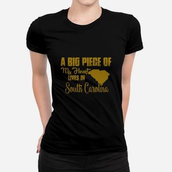 A Big Piece Of My Heart Lives In South Carolina T-shirt Ladies Tee - Seseable