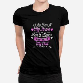 A Big Piece Os My Heart Lives In Heaven And He Is My Dad Gift Ladies Tee - Seseable