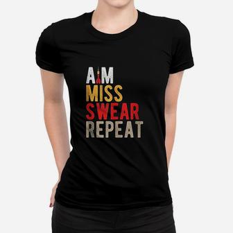 Aim Miss Swear Repeat Funny Darts Player Sayings Gift Ladies Tee - Seseable