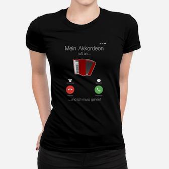 Akkordeonspieler Frauen Tshirt Lustig, Mein Akkordeon ruft Design - Seseable