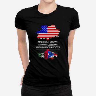 American Grown With Italian And Puerto Rican Roots T-shirt Ladies Tee - Seseable