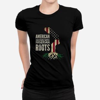 American Grown With Nigerian Roots Nigeria Flag Women T-shirt - Seseable