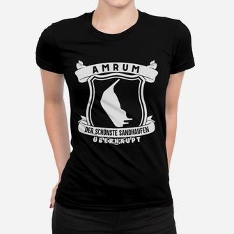 Amrum! Der Schönste Sandhaufen Frauen T-Shirt - Seseable