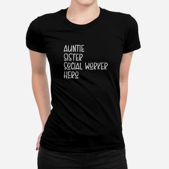 Auntie Sister Social Worker Hero Inspirational Aun Ladies Tee - Seseable