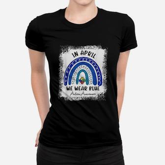 Autism Rainbow In April We Wear Blue Autism Awareness Month Women T-shirt - Seseable