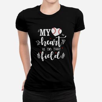 Baseball Mom My Heart Is On That Field Funny Ladies Tee - Seseable