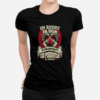 Bassist Spruch Frauen Tshirt: Vom Pornostar zum Bassisten - Seseable