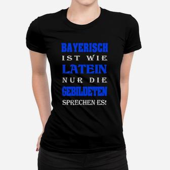 Bayerisch-Latein Spruch Frauen Tshirt, Humorvolles Schwarz Tee - Seseable