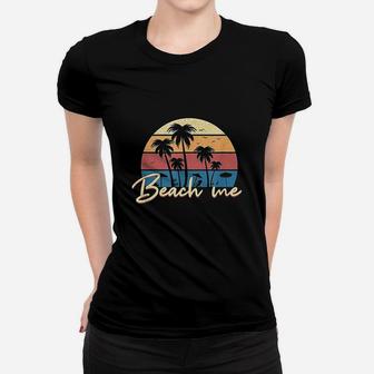 Beach Me Funny Retro Palm Tree Vacation Hello Summer Gifts Ladies Tee - Seseable