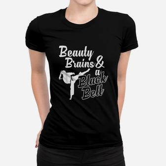 Beauty Brains And A Black Belt Funny Martial Arts Design Ladies Tee - Seseable