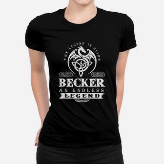 Becker The Legend Is Alive Becker An Endless Legend Colorwhite Women T-shirt - Seseable