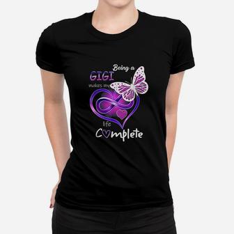 Being A Gigi Makes My Life Complete Butterfly Gigi Gift Ladies Tee - Seseable