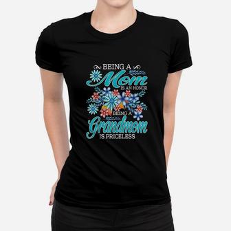 Being A Mom Is An Honor Being A Grandmom Is Priceless Ladies Tee - Seseable