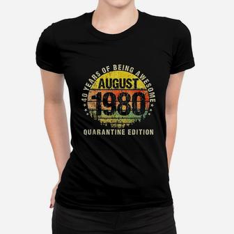 Being Awesome Born In 1980 August Made In 1980 Ladies Tee - Seseable