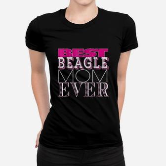 Best Beagle Mom Ever Beagle Dog Ladies Tee - Seseable