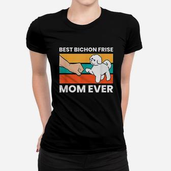 Best Bichon Frise Mom Ever Ladies Tee - Seseable