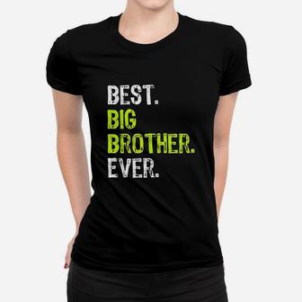 Best Big Brother Bro Ever Older Sibling Funny Gift Ladies Tee - Seseable
